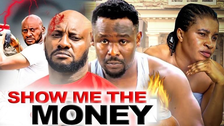 SHOW ME THE MONEY (2023 NEW MOVIE ) ZUBBY MICHEAL , YUL EDOCHIE  | 2023 NOLLYWOOD BLOCKBUSTER