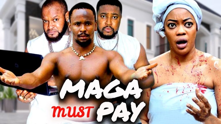 MAGA MUST PAY | ZUBBY MICHAEL | NOSA REX | DIAMOND OKECHI | EVE ESIN | NOLLYWOOD MOVIES NEW RELEASE