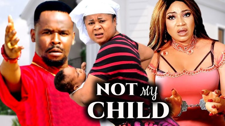 NOT MY CHILD | ZUBBY MICHAEL | QUEENETH HILBERTH | UJU OKOLI | ADIM WILLIAMS | NIGERIAN MOVIES 2024
