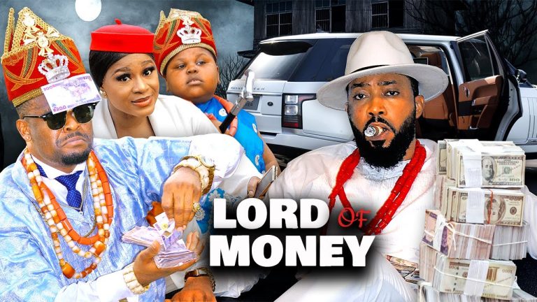 LORD OF MONEY | ZUBBY MICHAEL | FRIEDRICH LEONARD | CHIKAMSO EJIOFOR | NIGERIAN MOVIES NEW RELEASE